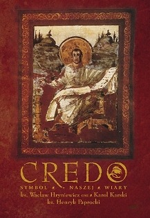 Credo. Symbol naszej wiary