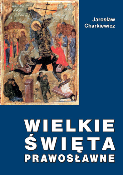 Nowość wydawnicza: Wielkie święta prawosławne