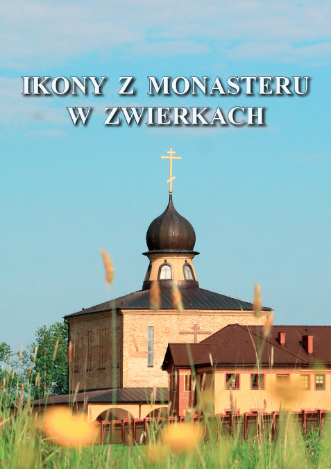 Nowość wydawnicza: Ikony z monasteru w Zwierkach
