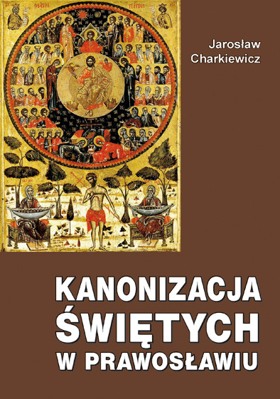 Nowość wydawnicza: "Kanonizacja świętych w Prawosławiu"