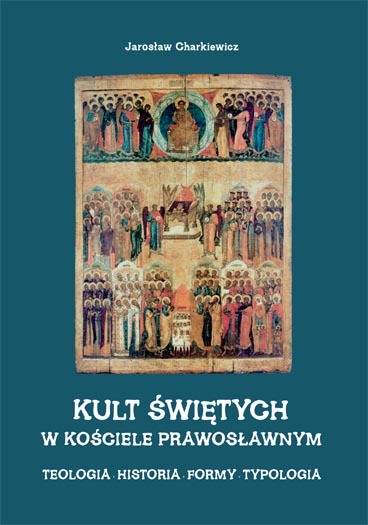 Nowość wydawnicza: "Kult świętych w Kościele prawosławnym"