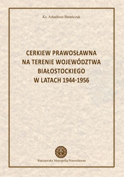 Nowość wydawnicza: Obraz powojennej Cerkwi na Białostocczyźnie