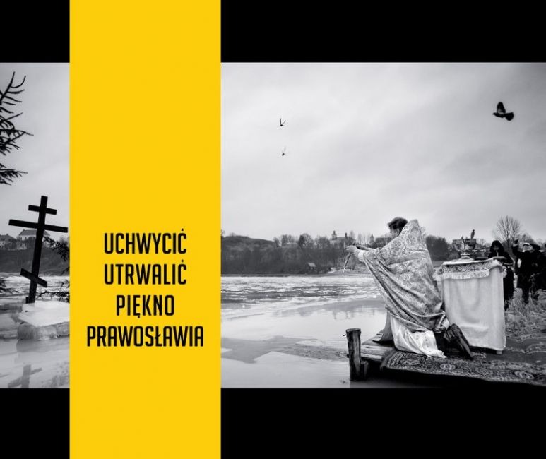 Uchwycić, utrwalić piękno prawosławia