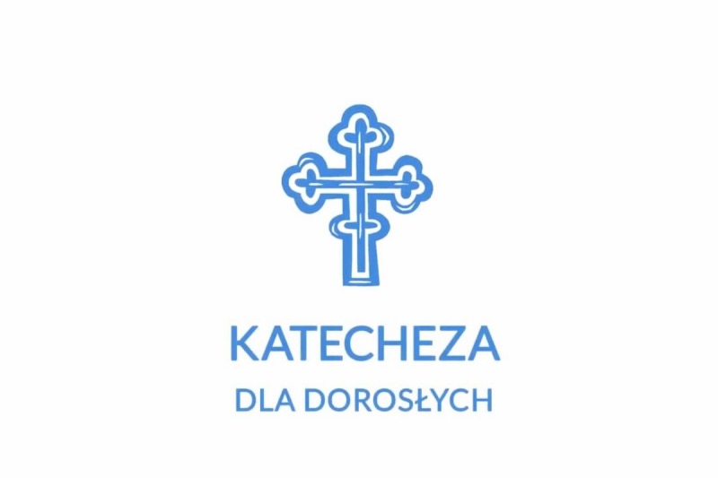 Katecheza dla dorosłych #8