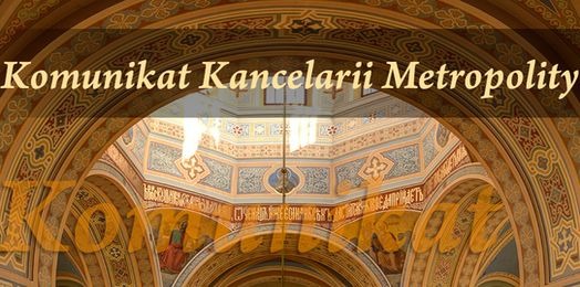 Komunikat Kancelarii Metropolity