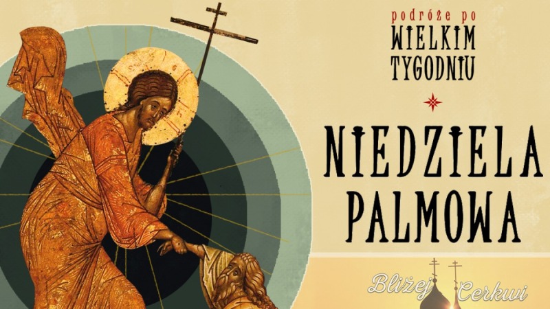 Niedziela Palmowa - Podróże po Wielkim Tygodniu