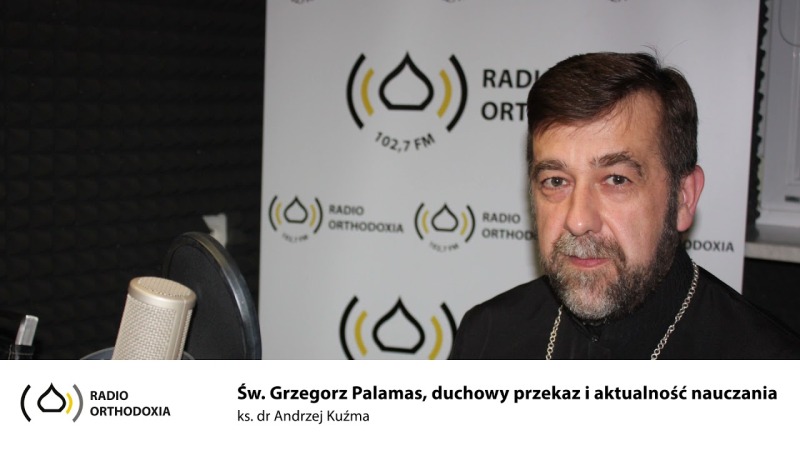 Św. Grzegorz Palamas, duchowy przekaz i aktualność nauczania - ks. dr Andrzej Kuźma