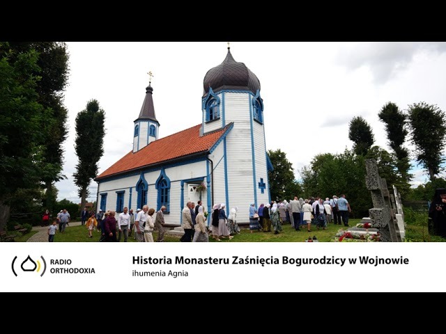 Historia Monasteru Zaśnięcia Najświętszej Bogurodzicy w Wojnowie - ihumenia Agnia