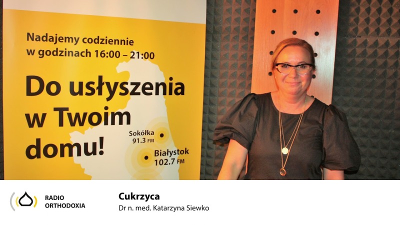 Cukrzyca - profilaktyka, leczenie niefarmakologiczne - dr Katarzyna Siewko