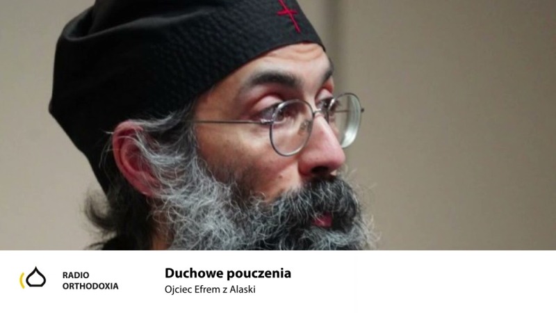 Duchowe pouczenia ojca Efrema z Alaski