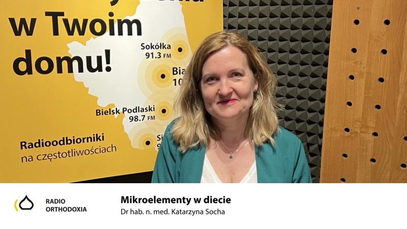 Mikroelementy w diecie - dr hab. n. med. Katarzyna Socha