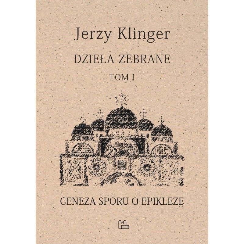 Nowość wydawnicza: Dzieła zebrane ks. Jerzego Klingera - tom 1.