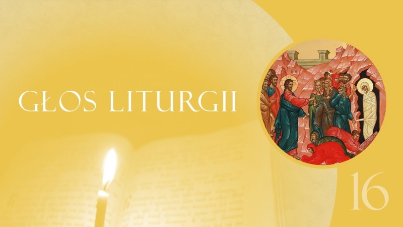 Głos Liturgii (16) Tydzień palmowy i Łazarz