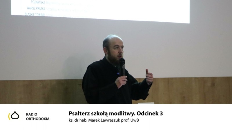 Psałterz szkołą modlitwy. Odcinek 3