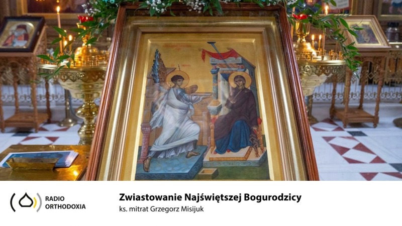 Zwiastowanie Najświętszej Bogurodzicy - ks. Grzegorz Misijuk