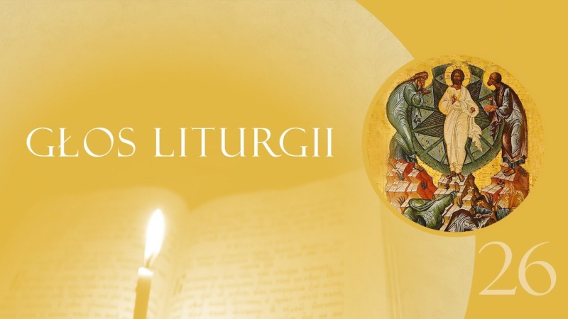 Głos Liturgii (26) Mojżesz i Eliasz na Górze Przemienienia
