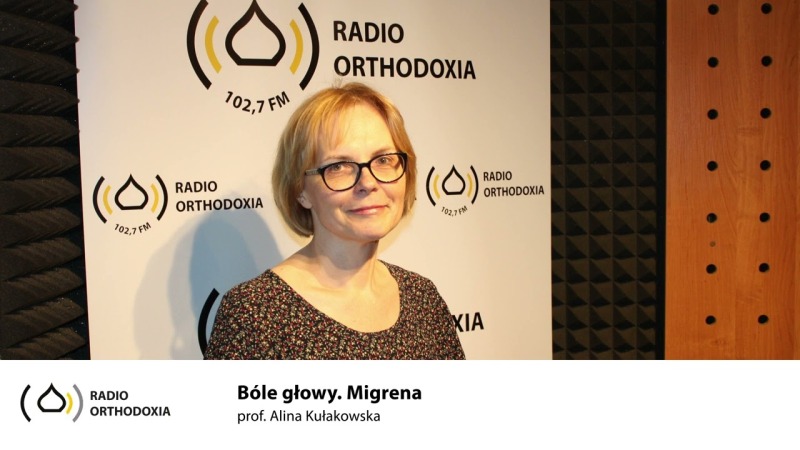 Pytanie do Specjalisty. Bóle głowy. Migrena - prof. Alina Kułakowska