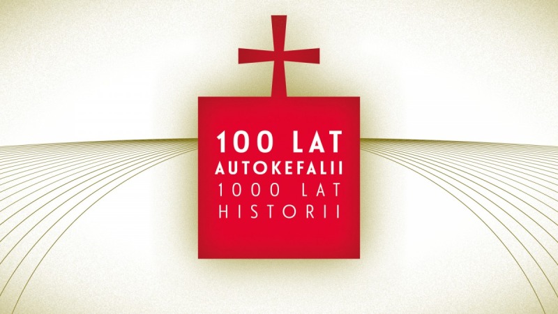 100 lat autokefalii. 1000 lat historii