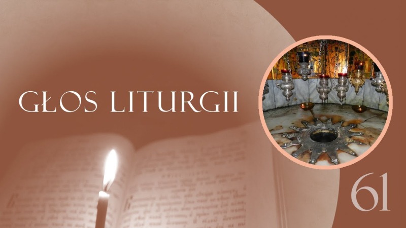 Głos Liturgii (61) Groto, upiększ się