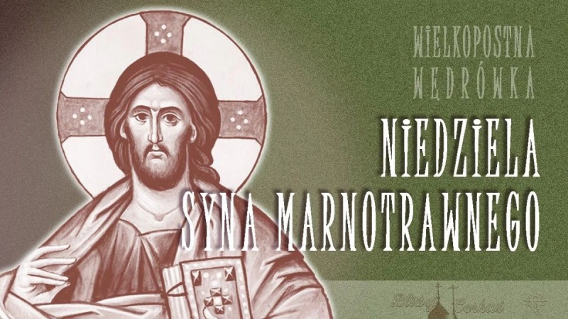 Niedziela syna marnotrawnego – Wielkopostna wędrówka (3)