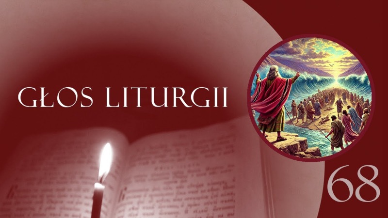 Głos Liturgii (68) Pascha - wyjście z Egiptu