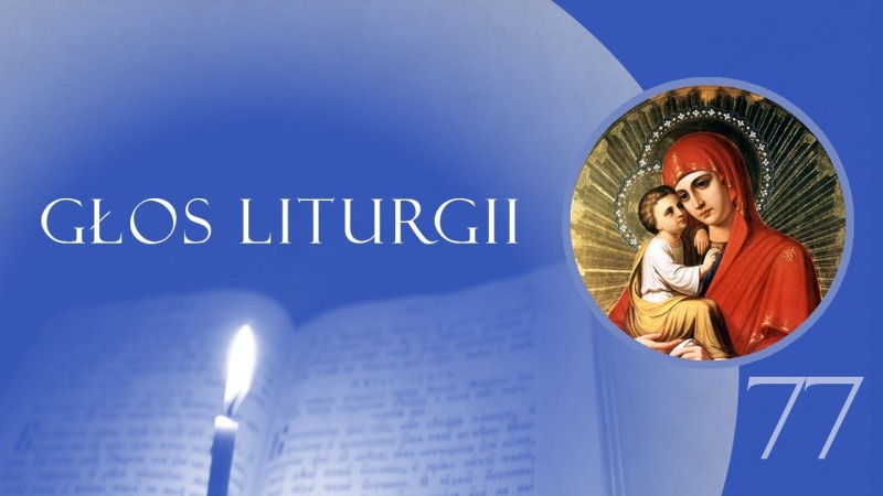 Głos Liturgii (77) Przed Poczajowską Ikoną