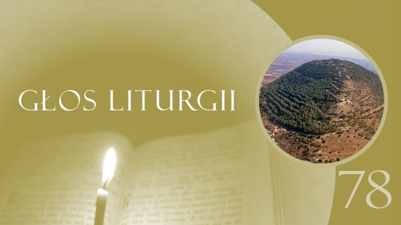Głos Liturgii (78) Góra Tabor i Góra Golgota